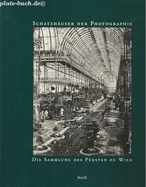 Schatzhäuser der Photographie. Die Sammlung des Fürsten zu Wied.