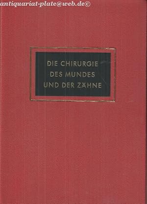 Seller image for Die Chirurgie des Mundes und der Zhne. Eine Operationslehre in Wort und Bild. for sale by Antiquariat-Plate