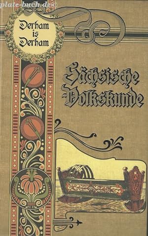 Sächsische Volkskunde. " Derham is Derham ".