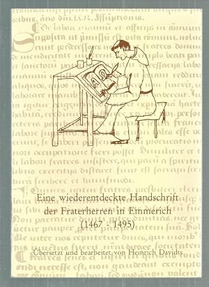 Eine wiederentdeckte Handschrift der Fraterherren in Emmerich ( 1467-1495 ). Übersetzt und bearbe...