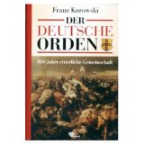 Der Deutsche Orden. 800 Jahre ritterliche Gemeinschaft.