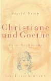 Imagen del vendedor de Christiane und Goethe. Eine Recherche. a la venta por Antiquariat-Plate