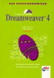 Dreamweaver 4 - Das Einsteigerseminar Macromedia Dreamweaver 4. Der methodische und ausführliche ...