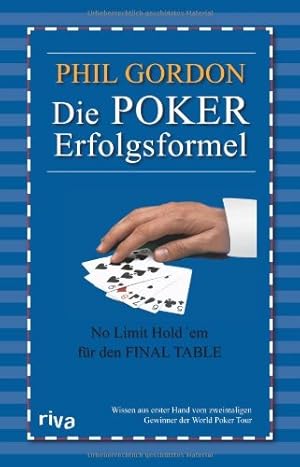 Die Poker Erfolgsformel. No Limit Hold'em für den Final Table.