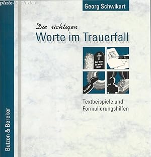 Die richtigen Worte im Trauerfall. Textbeispiele und Formulierungshilfen.