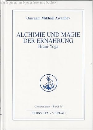 Alchimie und Magie der Ernährung - Hrani Yoga.