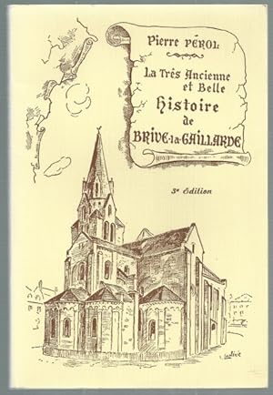 Seller image for LA TRES ANCIENNE ET BELLE HISTOIRE DE BRIVE LA GAILLARDE. for sale by Antiquariat-Plate