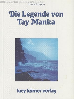 Die Legende von Tay Manka.