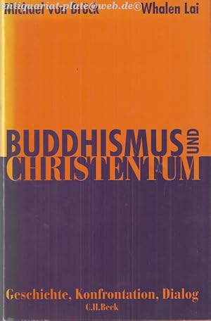 Bild des Verkufers fr Buddhismus und Christentum. Geschichte, Konfrontation, Dialog. zum Verkauf von Antiquariat-Plate