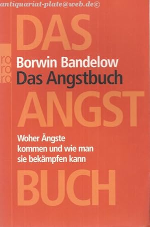 Das Angstbuch. Woher Ängste kommen und wie man sie bekämpfen kann.