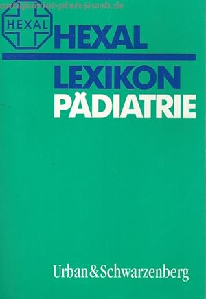 Seller image for Hexal Lexikon Pdiatrie. Herausgegeben von der Lexikon Redaktion des Verlages Urban & Schwarzenberg. for sale by Antiquariat-Plate