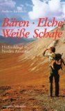 Seller image for Bren, Elche, Weie Schafe. Hochwildjagd im Norden Amerikas. for sale by Antiquariat-Plate