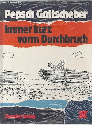 Bild des Verkufers fr Immer kurz vorm Durchbruch - Cartoons. Die Zeichnungen von Pepsch sind bse, aber nicht bsartig, die Ironie kommt auf ihre Kosten und fhrt ihm die Hand. Die Hoffnung, mit seinen Zeichnungen Wirkungen zu erzielen, und die sitzt in jedem Krikaturisten, meldet sich unterschwellig zu Wort. zum Verkauf von Antiquariat-Plate