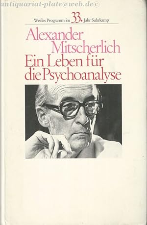 Ein Leben für die Psychoanalyse.