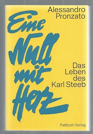 Eine Null mit Herz. Das Leben des Karl Steeb. Ins Deutsche übertragen von Christine Garbe.