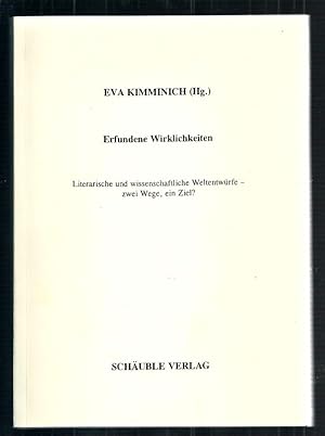 Seller image for Erfundene Wirklichkeiten. Literarische und wissenschaftliche Weltentwrfe - zwei Wege, ein Ziel? Ausgewhlte Beitrge zum Deutschen Romanistentag Jena 1997. Reihe Romanistik - 71. for sale by Antiquariat-Plate