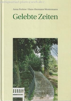 Seller image for Gelebte Zeiten. 20 Autoren liefern einen Querschnitt der Zeit von 1920 bis 2003. for sale by Antiquariat-Plate