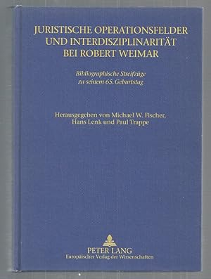 Juristische Operationsfelder und Interdisziplinarität bei Robert Weimar. Bibliographische Streifz...