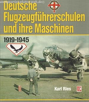 Seller image for Deutsche Flugzeugfhrerschulen und ihre Maschinen. 1919 - 1945. for sale by Antiquariat-Plate