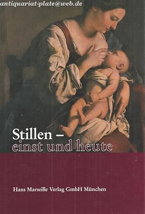 Seller image for Stillen - einst und heute. for sale by Antiquariat-Plate