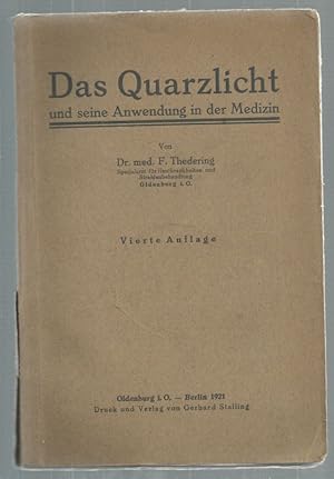 Bild des Verkufers fr Das Quarzlicht und seine Anwendung in der Medizin. zum Verkauf von Antiquariat-Plate