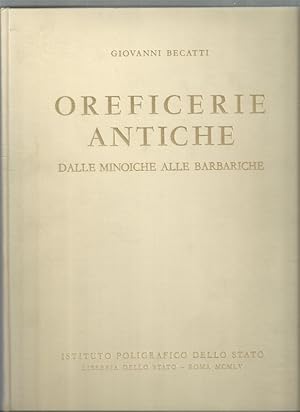 Bild des Verkufers fr Oreficerie Antiche. Dalle Minoiche Alle Barbariche. zum Verkauf von Antiquariat-Plate