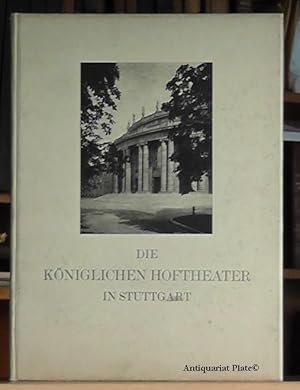 Das Königliche Hoftheater in Stuttgart. Der Autor widmete das Werk seiner Majestät König Wilhelm ...