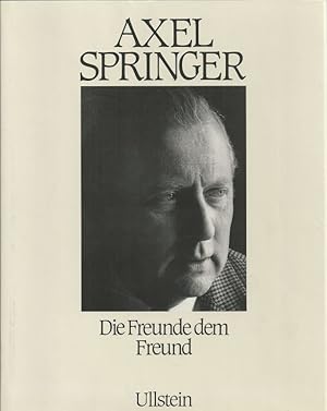 Die Freunde dem Freund. Herausgegeben von Friede Springer.