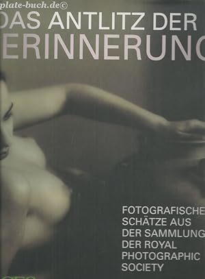 Das Antlitz der Erinnerung. Fotografische Schätze aus der Sammlung der Royal Photographic Society.