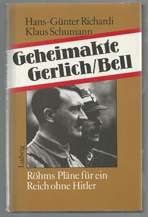 Bild des Verkufers fr Geheimakte Gerlich/Bell. Rhms Plne fr ein Reich ohne Hitler. zum Verkauf von Antiquariat-Plate