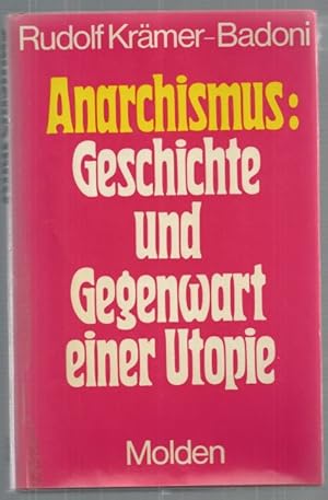 Bild des Verkufers fr Anarchismus. Geschichte und Gegenwart einer Utopie. zum Verkauf von Antiquariat-Plate