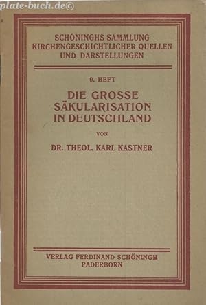 Schöninghs Sammlung Kirchengeschichtlicher Quellen und Darstellungen. Heft 9 : Die grosse Säkular...