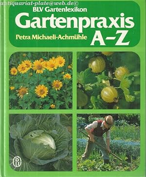 Gartenpraxis A - Z. BLV Gartenlexikon.