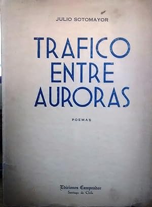 Tráfico entre auroras. Poemas. Dibujos de Carlos Sotomayor