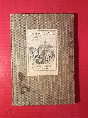 Harrogate and District: A Sketch - Book