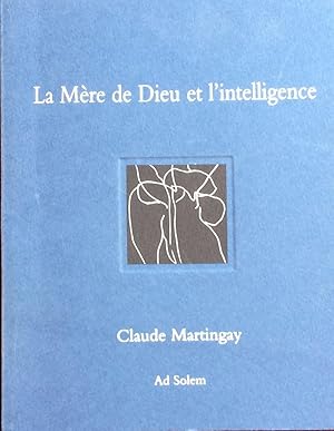Bild des Verkufers fr La Mere de Dieu et l'intelligence zum Verkauf von Artful Dodger Books