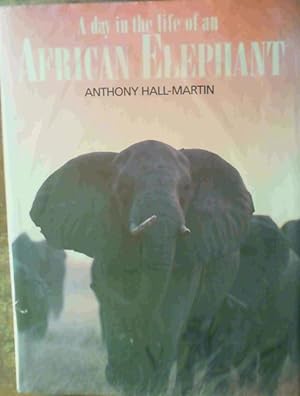 Bild des Verkufers fr A Day in the Life of an African Elephant zum Verkauf von Chapter 1