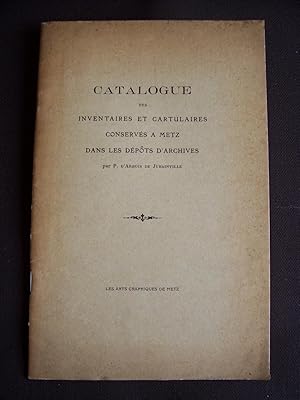 Immagine del venditore per Catalogue des inventaires et cartulaires conservs  Metz dans les dpts d'archives venduto da Librairie Ancienne Zalc