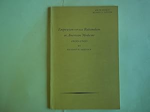 Imagen del vendedor de Empiricism Versus Rationalism in American Medicine 1650-1950. a la venta por Carmarthenshire Rare Books