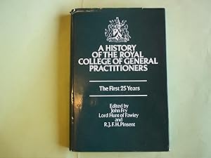 Imagen del vendedor de A History of the Royal College of General Practitioners: First 25 Years a la venta por Carmarthenshire Rare Books