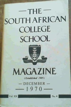 The South African College School Magazine: Vol XX No. 4 December 1970