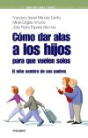 Seller image for Cmo dar alas a los hijos para que vuelen solos: el nio sombra de sus padres for sale by Agapea Libros