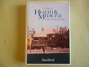 A History of Health and Medicine in Queensland, 1824-1960