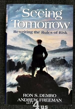 Seller image for Seeing Tomorrow: Rewriting the Rules of Risk Surveying the Future of Risk - Rewriting the Rules of Risk [signiertes Exemplar] for sale by art4us - Antiquariat