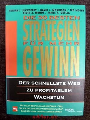 Seller image for Die 30 besten Strategien fr mehr Gewinn : Der schnellste Weg zu profitablem Wachstum. for sale by art4us - Antiquariat