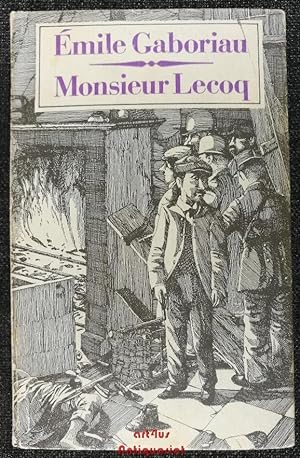 Monsieur Lecoq. Kriminalroman. Einer alten Übersetzung nacherzählt und mit einem Nachwort von Ali...
