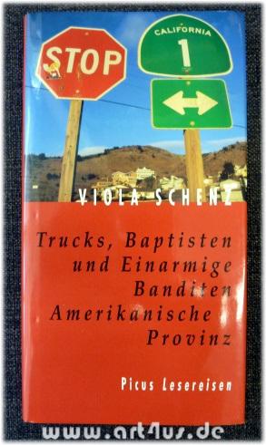Trucks, Baptisten und einarmige Banditen : amerikanische Provinz.