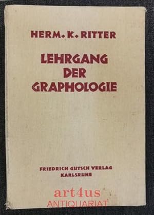 Imagen del vendedor de Lehrgang der Graphologie in Briefen nebst einem Anhang : Aus der Geschichte der Graphologie und "Charaktere". a la venta por art4us - Antiquariat