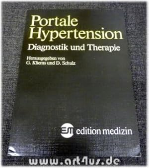 Portale Hypertension : Diagnostik und Therapie. [signiertes Exemplar] hrsg. von G. Kliems u. D. S...