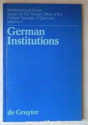 Immagine del venditore per German institutions : designations, abbreviations, acronyms = Deutsche Einrichtungen : Bezeichnungen, Abkrzungen, Akronyme. Terminological Series, Vol. 3 venduto da art4us - Antiquariat